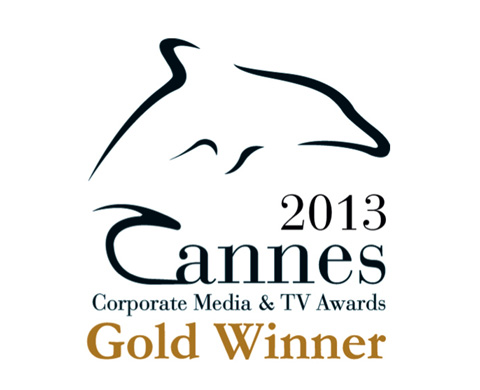Cannes Gold Winner 2013 Corporate Media & TV Awards